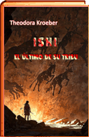 ISHI EL ULTIMO DE SU TRIBU